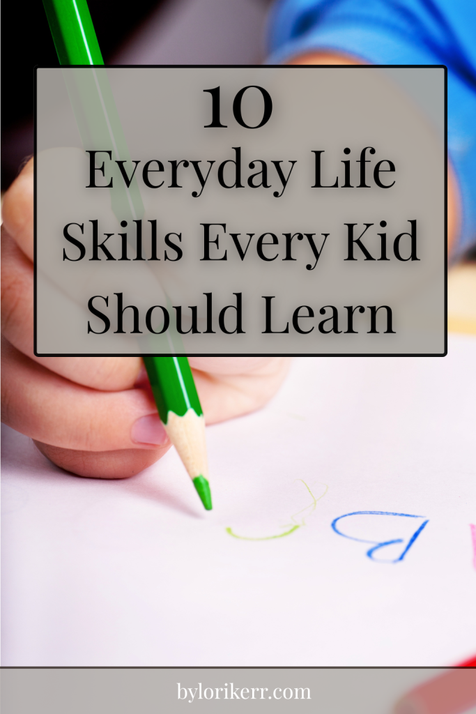 Everyday Life Skills Every Kid Should Learn