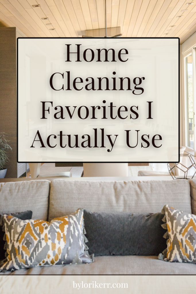 Home Cleaning Favorites I Actually Use